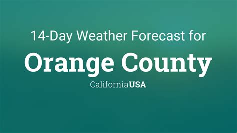 Otherwise, mostly sunny, with a high near 68. . 14 day weather forecast orange county ca